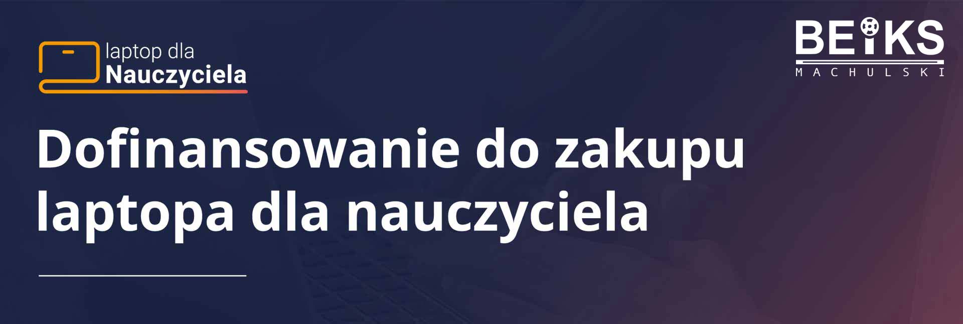 Laptop dla nauczyciela 2024