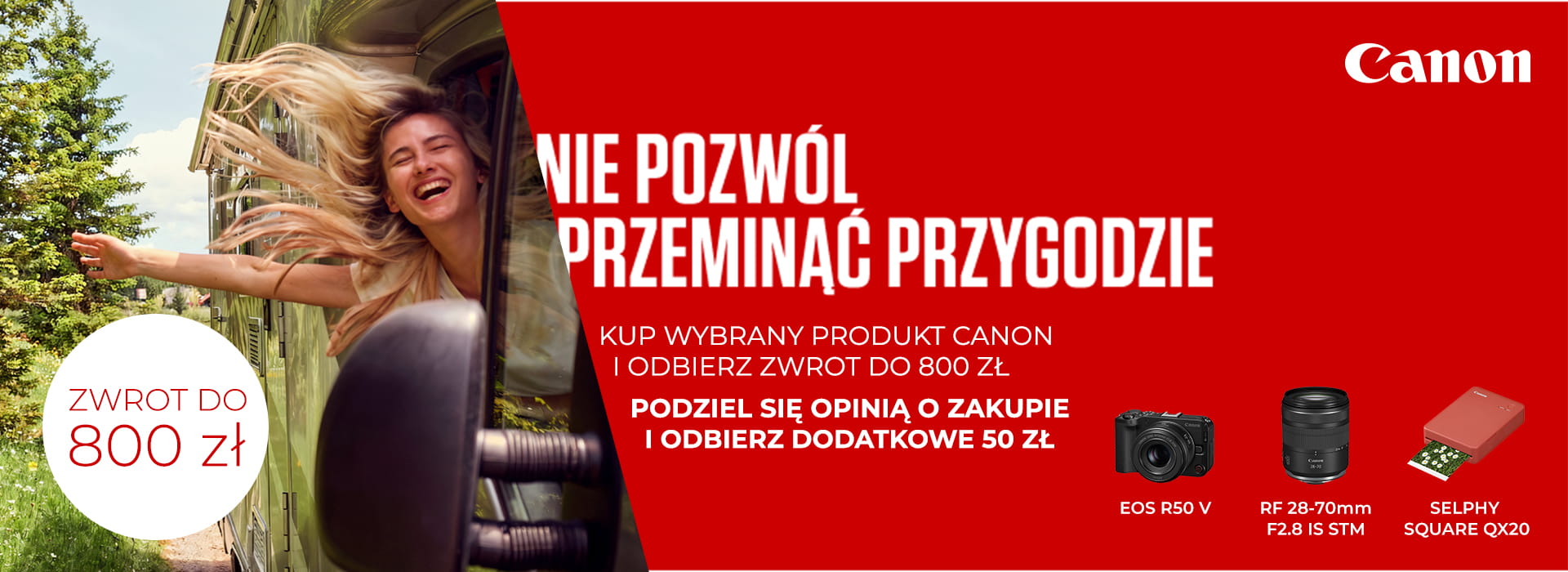 Nie pozwól przeminąc przygodzie z Canon | cashback do 800 zł