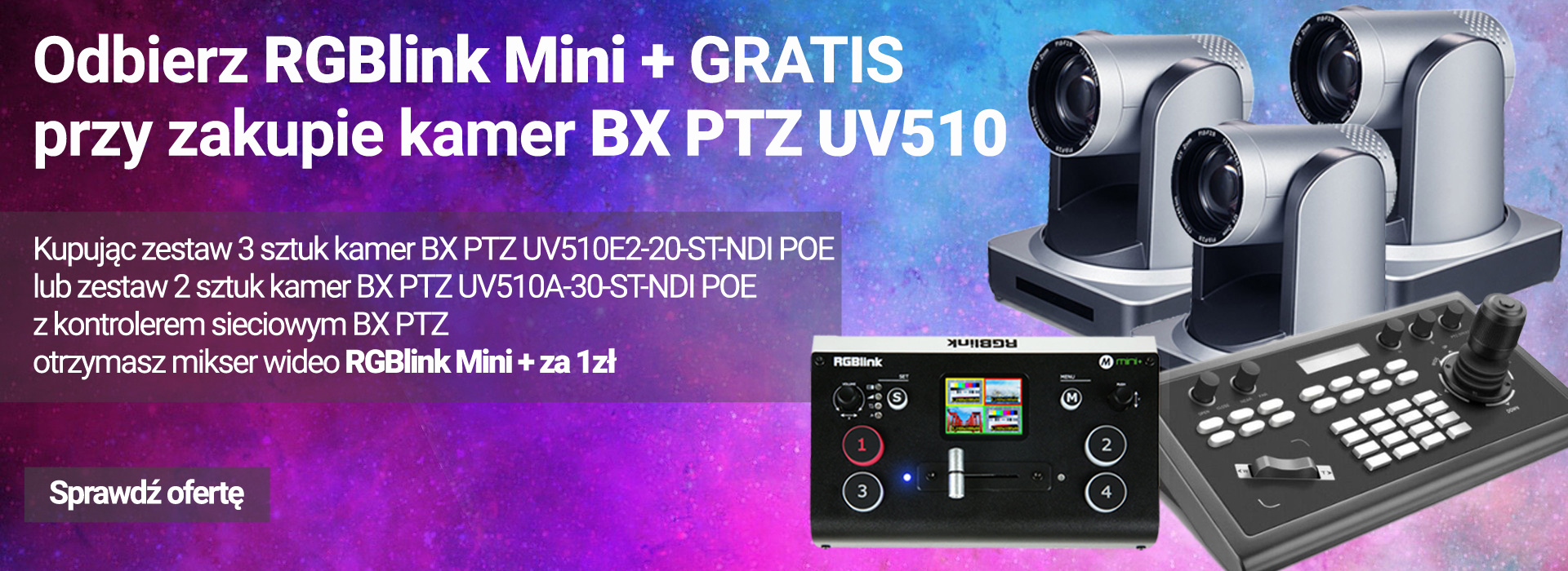 Odbierz RGBlink Mini + GRATIS przy zakupie kamer BX PTZ UV510