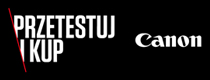 Przetestuj i kup Canon